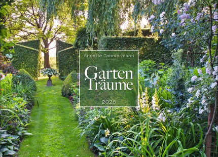 Blumen & Gartenträume Kalender: Ein Jahr voller Blütenpracht und Garteninspirationen TK Gruppe® Grosshandel 